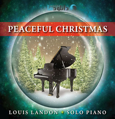 Louis Landon   Peaceful Christmas %282011%29 دانلود آلبوم موسیقی Peaceful Christmas