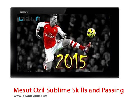 دانلود کلیپ برترین مهارت های مسعود اوزیل در سال 2015 Mesut Ozil Sublime Skills and Passing 2015 HD Cover%28Downloadha.com%29 دانلود کلیپ برترین مهارت های مسعود اوزیل در سال 2015