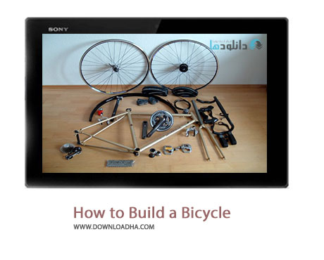 دانلود کلیپ چگونه یک دوچرخه بسازیم How to Build a Bicycle Cover%28Downloadha.com%29 دانلود کلیپ چگونه یک دوچرخه بسازیم