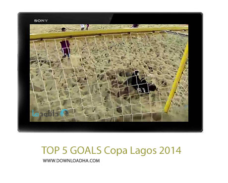 دانلود کلیپ 5 گل برتر جام کوپا لاگوس 2014 فوتبال ساحلی TOP 5 GOALS Copa Lagos 2014 Cover%28Downloadha.com%29 دانلود کلیپ 5 گل برتر جام کوپا لاگوس 2014 فوتبال ساحلی