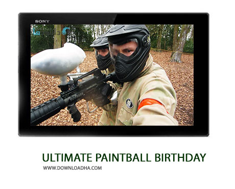 دانلود کلیپ زیبایی از بازی پینت بال ULTIMATE PAINTBALL BIRTHDAY Cover%28Downloadha.com%29 دانلود کلیپ زیبایی از بازی پینت بال