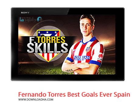 Fernando Torres Best Skills %26 Goals Ever Spain Cover%28Downloadha.com%29 دانلود کلیپ بهترین گل ها و حرکات تورس در تیم اسپانیا