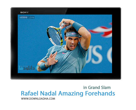 Rafael Nadal Amazing Forehands in Grand Slam Cover%28Downloadha.com%29 دانلود کلیپ شگفت انگیزترین فورهندهای نادال در گرنداسلم ها