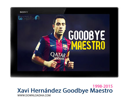 Xavi Goodbye Maestro 1998 2015 Cover%28Downloadha.com%29 دانلود کلیپ خداحافظ استاد ژاوی