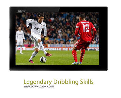Legendary Dribbling Skills Cover%28Downloadha.com%29 دانلود کلیپ دریبل های افسانه ای