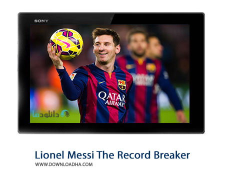 Lionel Messi The Record Breaker Cover%28Downloadha.com%29 دانلود کلیپ رکوردهای شکسته شده توسط لیونل مسی