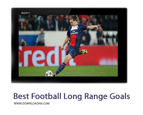 دانلود کلیپ برترین گل های از راه دور در فوتبال Best Football Long Range Goals Cover%28Downloadha.com%29 دانلود کلیپ برترین گل های از راه دور در فوتبال