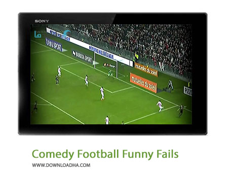 دانلود کلیپ لحظه های خنده دار در فوتبال Comedy Football Funny Fails Cover%28Downloadha.com%29 دانلود کلیپ لحظه های خنده دار در فوتبال