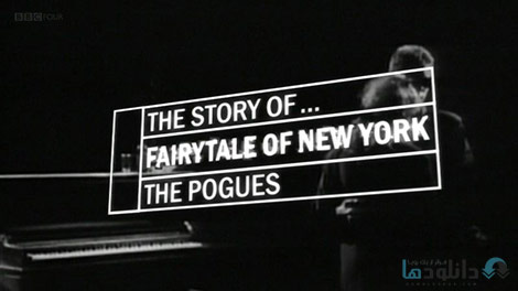 دانلود-مستند-BBC-The-Story-of-Fairytale-of-New-York