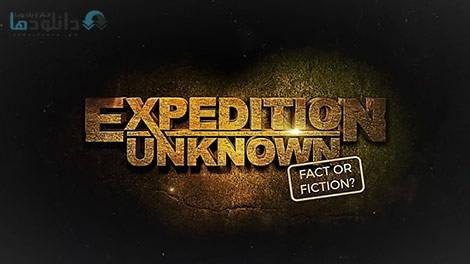 دانلود-مستند-Expedition-Unknown-Fact-or-Fiction