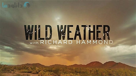 دانلود-مستند-Terra-Mater-Wild-Weather-Special-with-Richard-Hammond