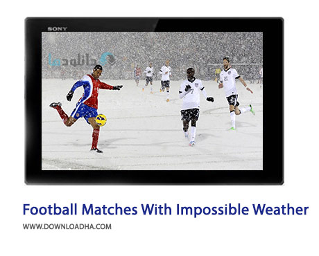 Football-Matches-With-Impossible-Weather-Cover