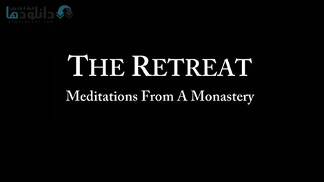 دانلود-مستند-BBC-Retreat-Meditations-from-a-Monastery