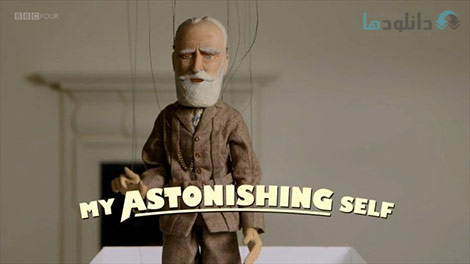 دانلود-مستند-BBC-My-Astonishing-Self-George-Bernard-Shaw