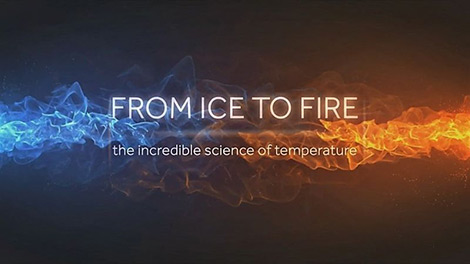 دانلود-مستند-From-Ice-to-Fire-The-Incredible-Science-of-Temperature