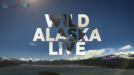 دانلود-مستند-Wild-Alaska-Live