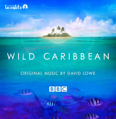 موسیقی-متن-مستند-wild-caribbean-ost