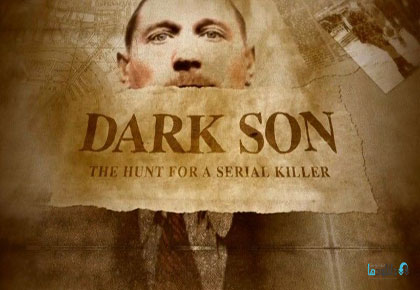 دانلود-مستند-Dark-Son-The-Hunt-for-a-Serial-Killer-2019
