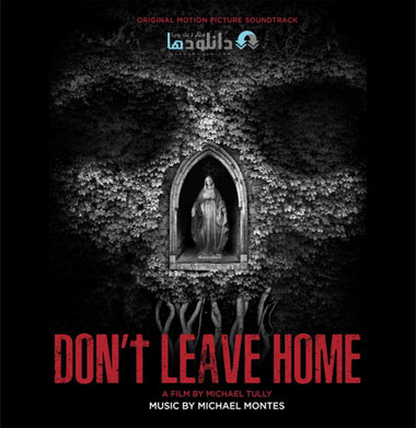 موسیقی-متن-فیلم-dont-leave-home-ost