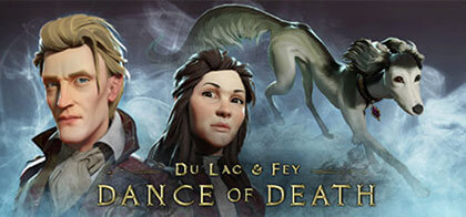 Download Dance of Death: Du Lac and Fey – Deluxe Edition for PC