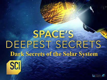 دانلود-مستند-Spaces-Deepest-Secrets-Dark-Secrets-of-the-Solar-System-2019