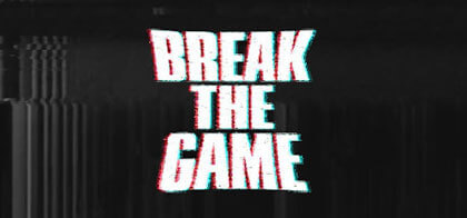 Download Break the Game Game for PC - DarkSiDERS Version