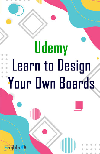 دوره-آموزشی-Learn-to-Design-Your-Own-Boards