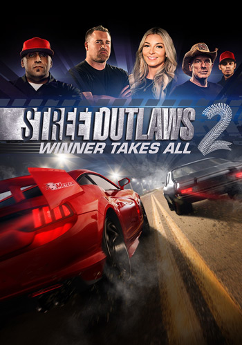 Street Outlaws 2 Winner Takes All