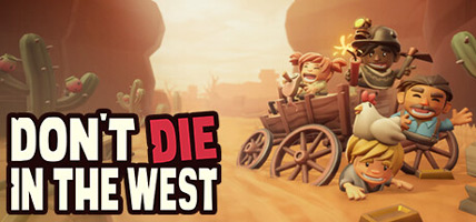 Download Game Dont Die In The West for PC