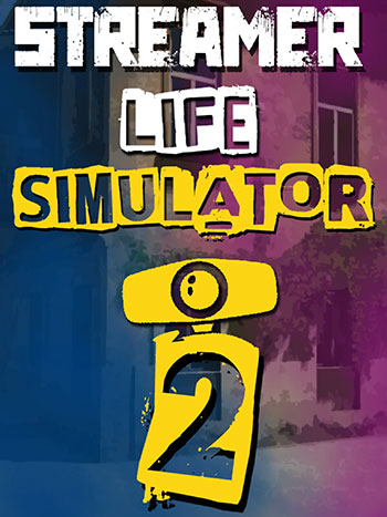 دانلود-بازی-Streamer-Life-Simulator-2