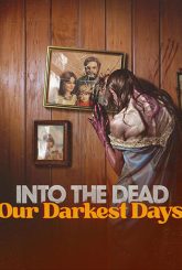 دانلود-بازی-Into-the-Dead-Our-Darkest-Days
