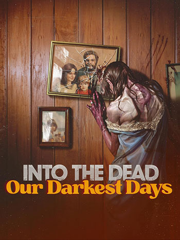 دانلود-بازی-Into-the-Dead-Our-Darkest-Days