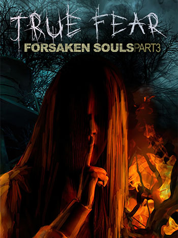 دانلود-بازی-True-Fear-Forsaken-Souls-Part-3