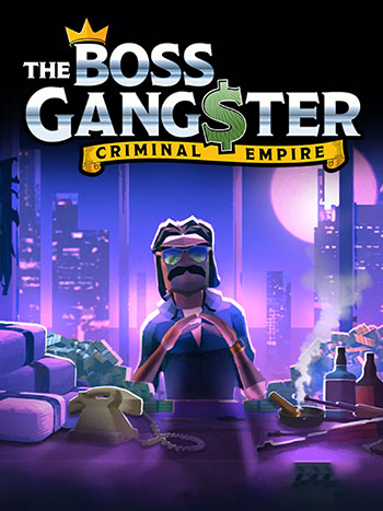 دانلود-بازی-The-Boss-Gangster-Criminal-Empire